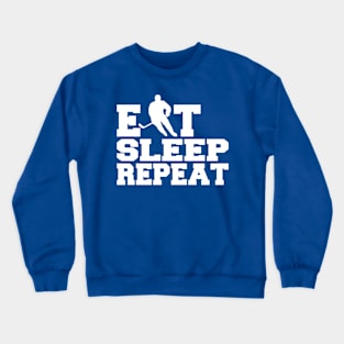 EAT SLEEP REPEAT HOCKEY Crewneck Sweatshirt